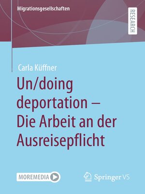 cover image of Un/doing deportation – Die Arbeit an der Ausreisepflicht
